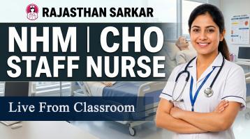 CHO / NHM / Nurse Grade II Live Classes